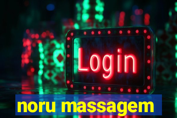 noru massagem